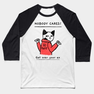 Nobody cares Baseball T-Shirt